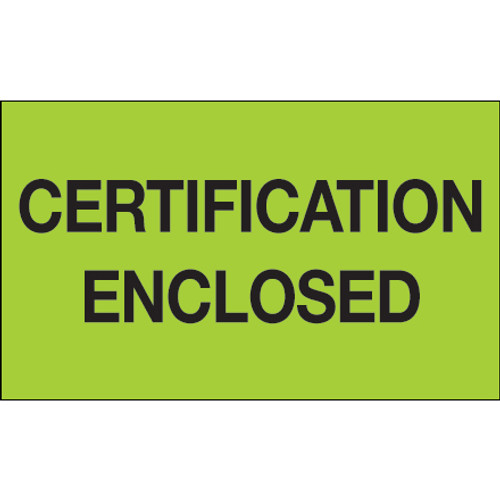 3 x 5" - "Certification Enclosed" (Fluorescent Green) Labels (Roll of 500)