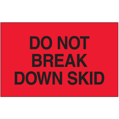 3 x 5" - "Do Not Break Down Skid" (Fluorescent Red) Labels (Roll of 500)