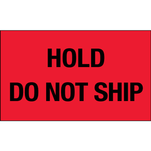 3 x 5" - "Hold - Do Not Ship" (Fluorescent Red) Labels (Roll of 500)