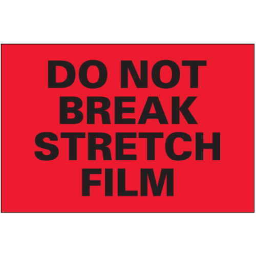 4 x 6" - "Do Not Break Stretch Film" (Fluorescent Red) Labels (Roll of 500)