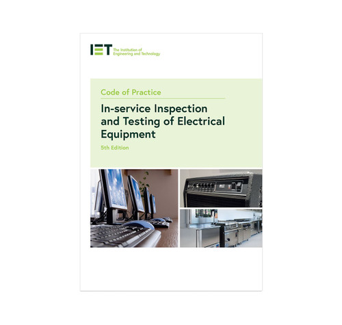 IET Code of Practice for In-service Inspection and Testing of Electrical Equipment (5th Edition)