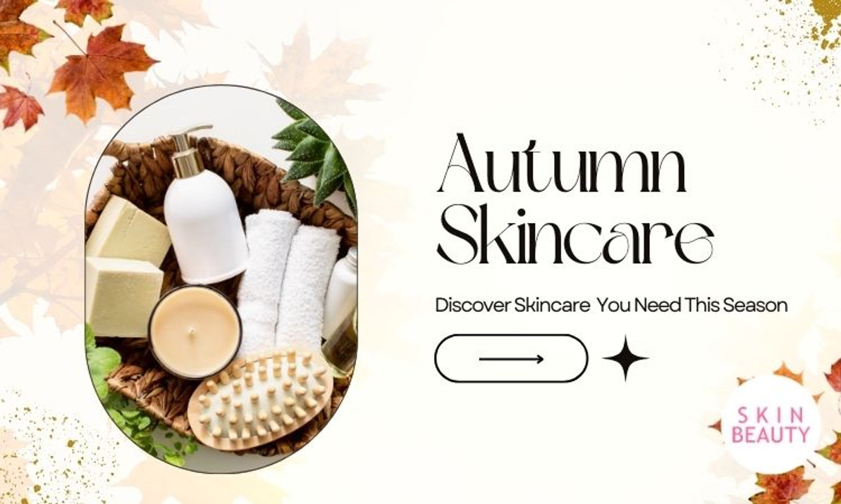 Autumn Skincare