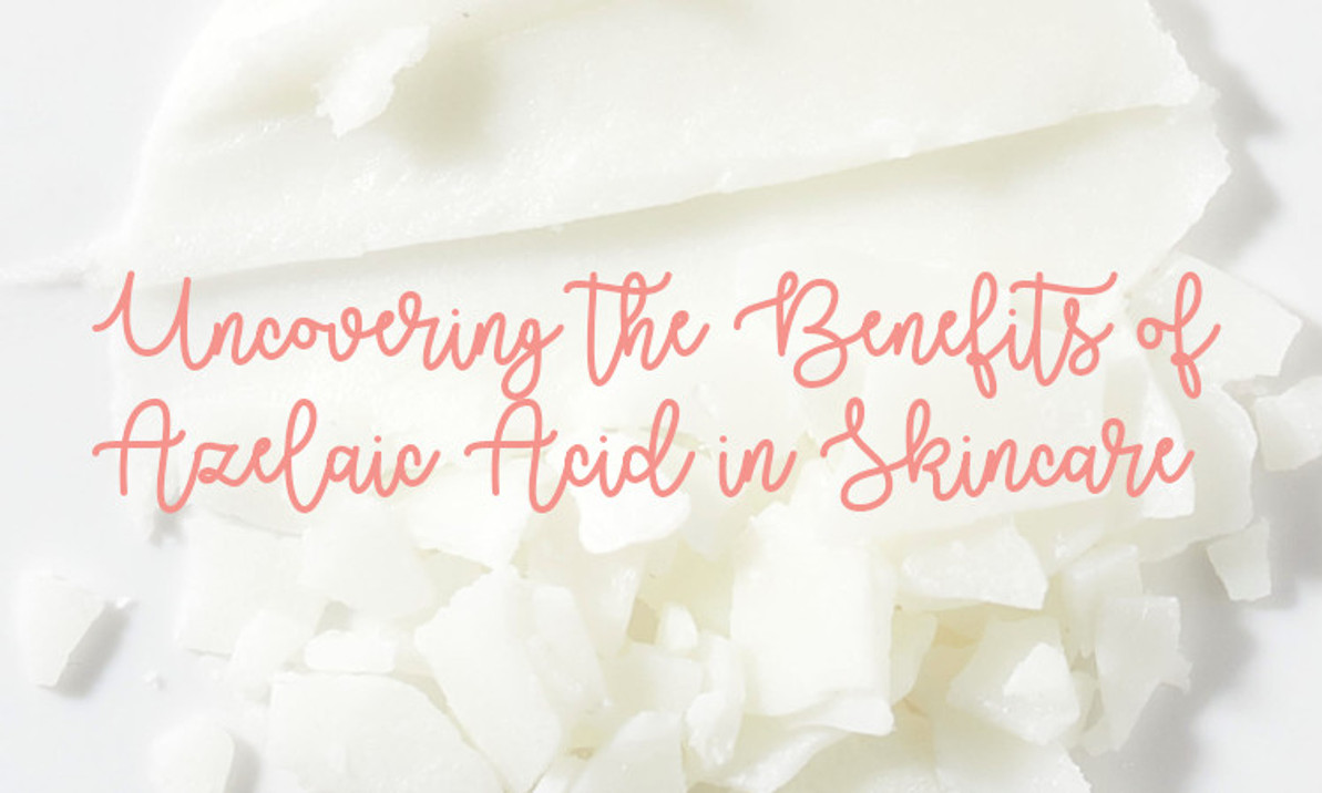 Uncovering the Benefits of Azelaic Acid in Skincare Uncovering the Benefits of Azelaic Acid in Skincare