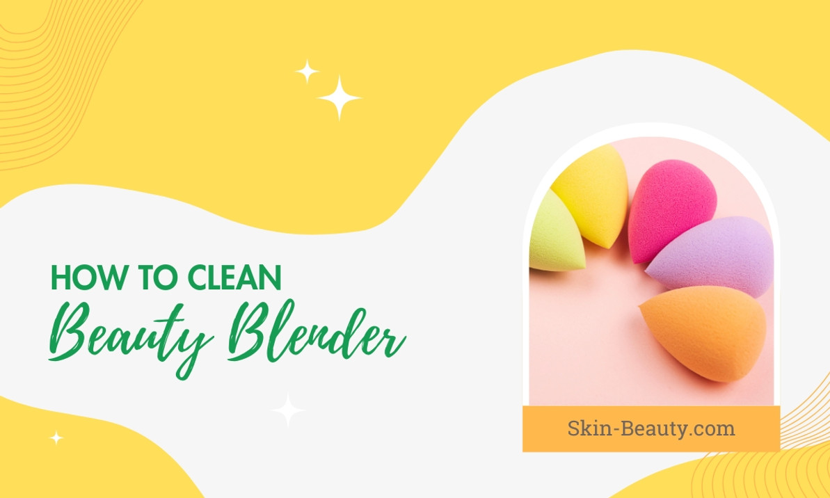 How to Clean Beauty Blender
