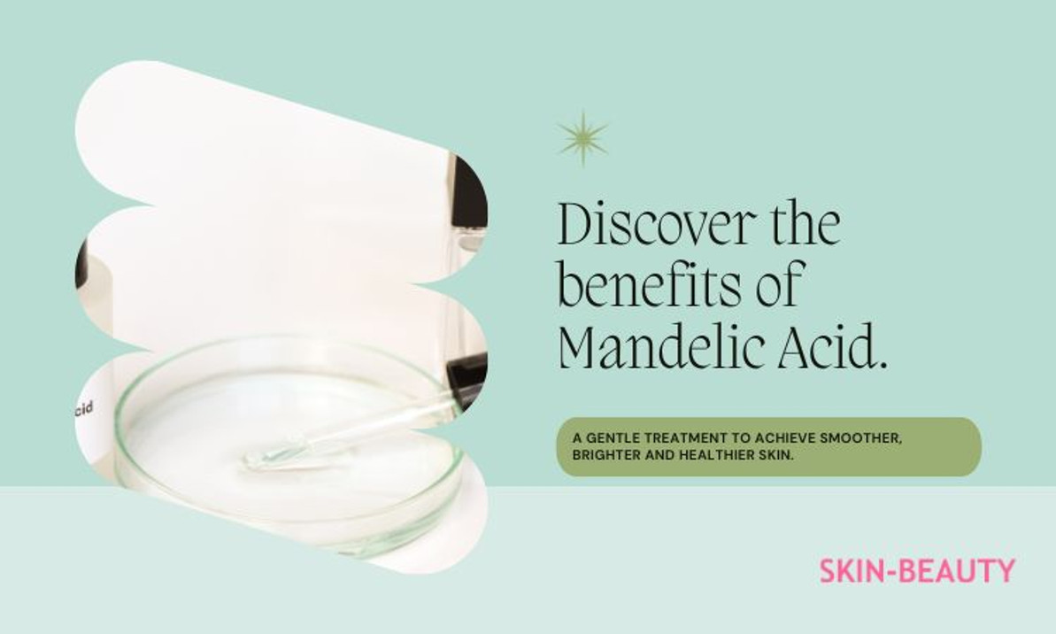 Mandelic Acid Benefits Mandelic Acid Benefits