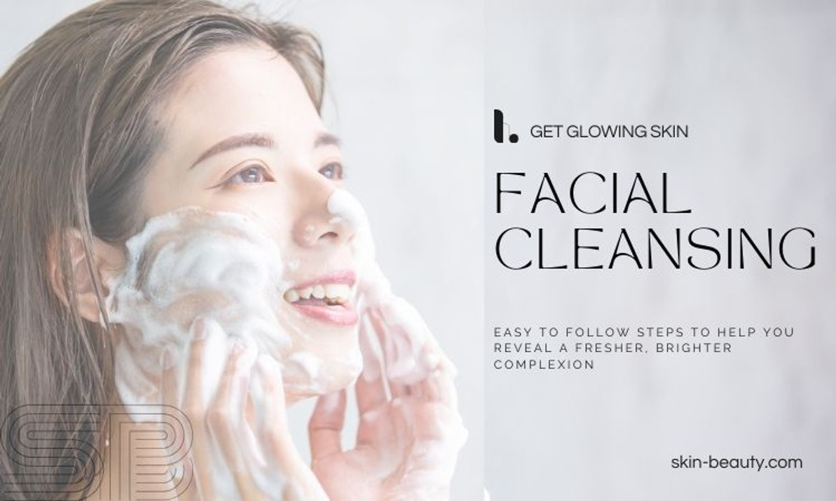 4 Easy Guides for Facial Cleansing to Get Glowing Skin