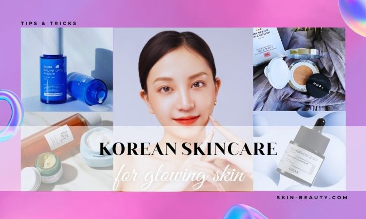 Korean Skincare for Glowing Skin Korean Skincare for Glowing Skin