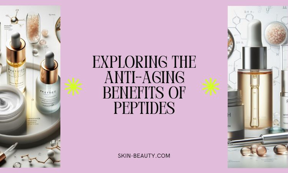 Peptides For Skin: Exploring the Anti-Aging Benefits of Peptides in Skincare