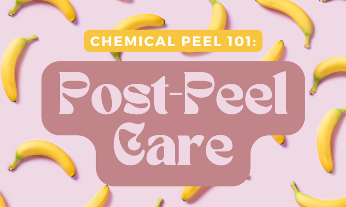 Chemical Peel 101: Post Peel Aftercare Chemical Peel 101: Post Peel Aftercare