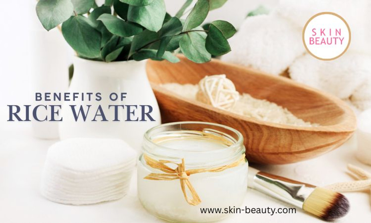 Rice Water for Skin Benefits