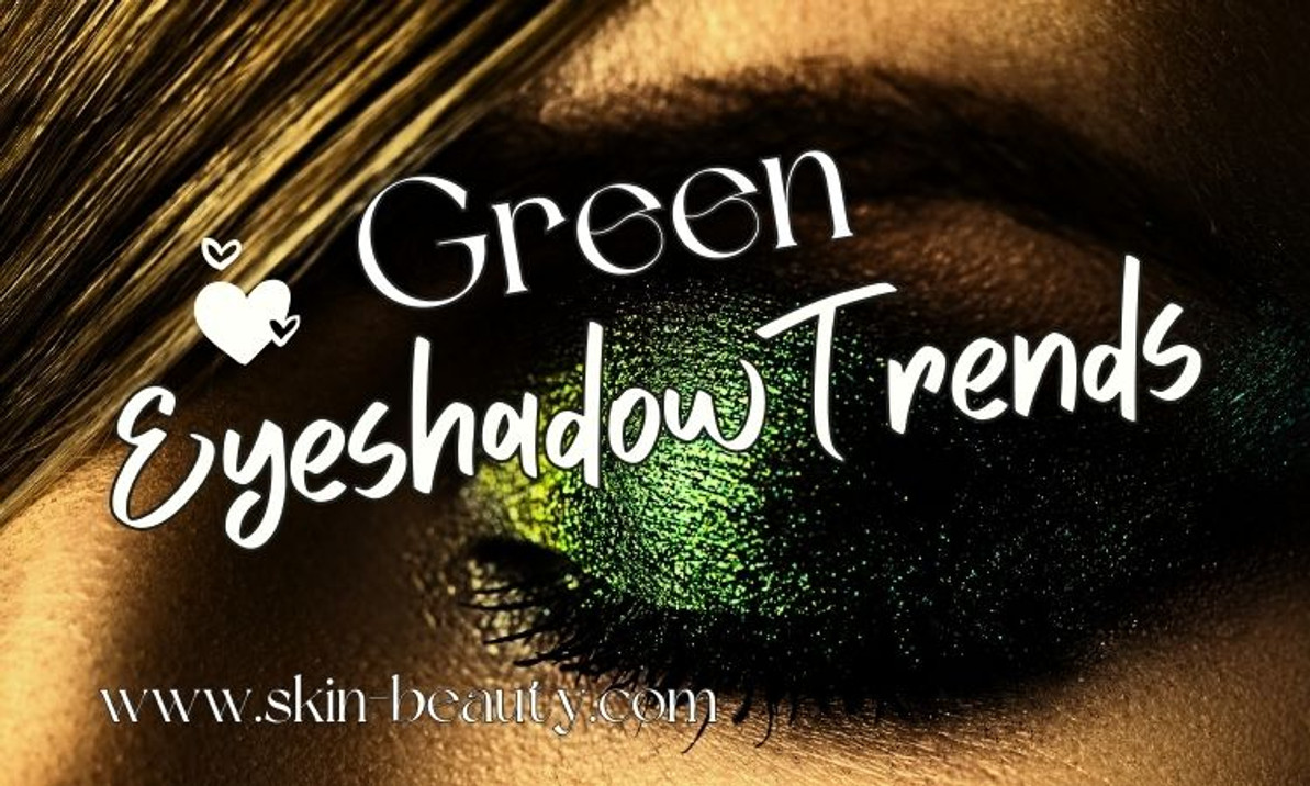 Green Eyeshadow Trends: 8 Gorgeous Looks to Elevate Your Makeup Green Eyeshadow Trends: 8 Gorgeous Looks to Elevate Your Makeup