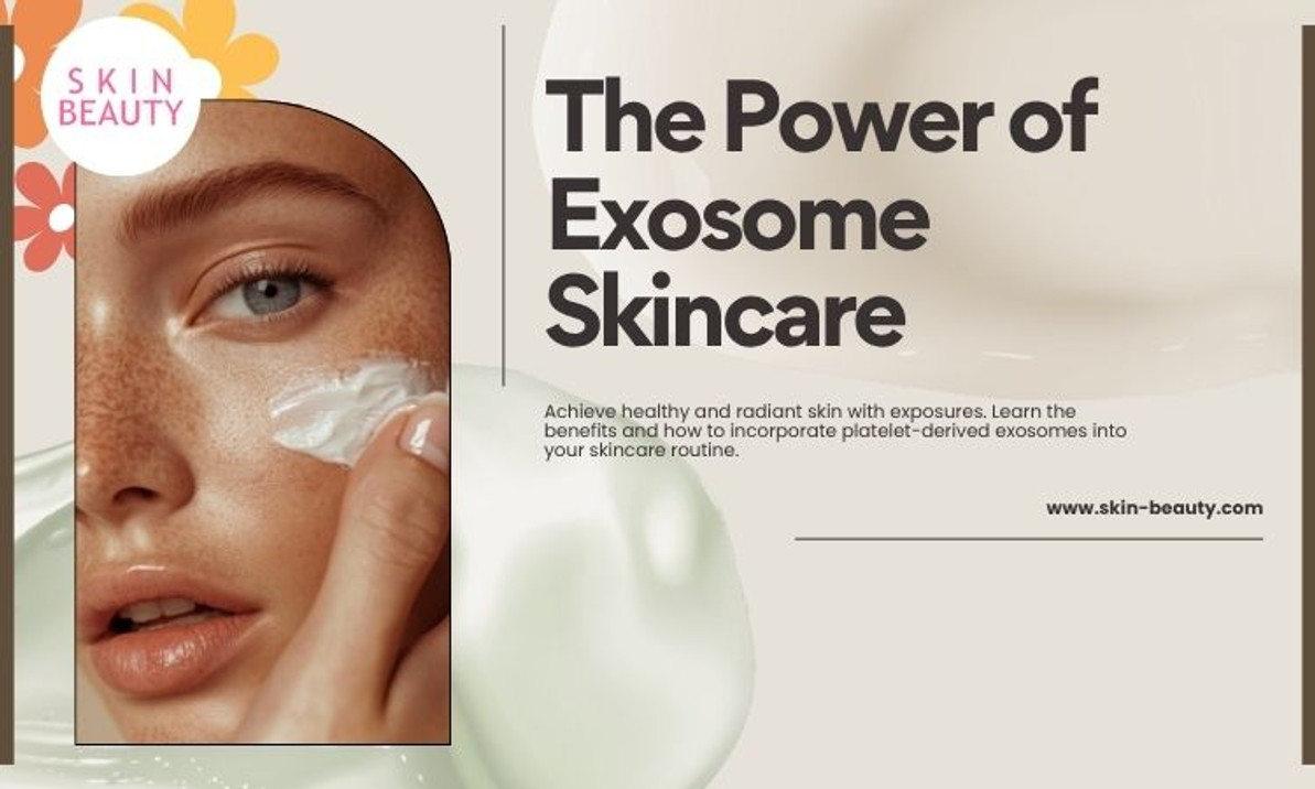 The Power of Exosomes in Skincare