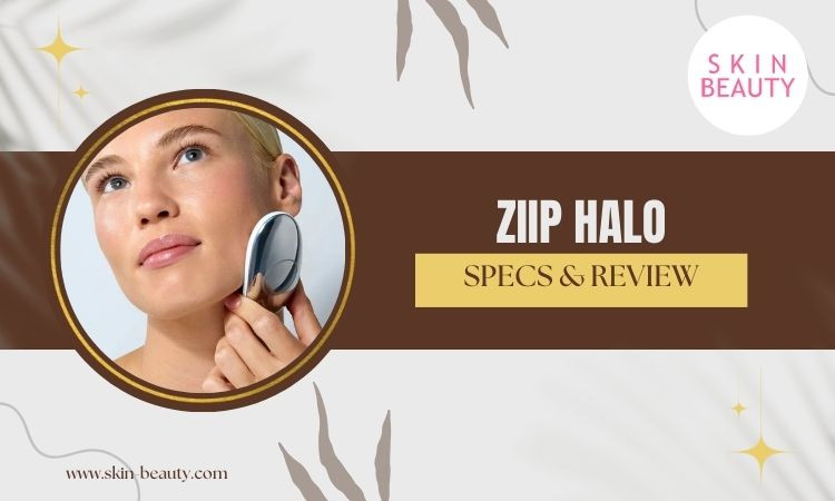 Ziip Halo Microcurrent Facial Device Specs and Reviews - Skin Beauty