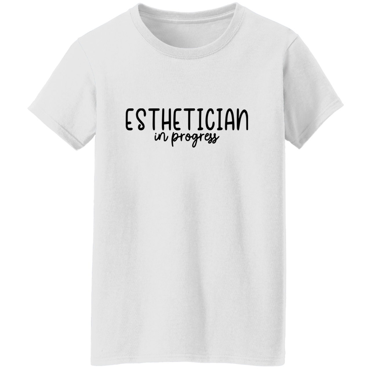 Esthetician In Progress G500L Ladies' 5.3 oz. T-Shirt
