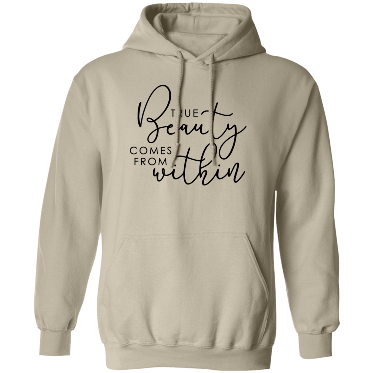 True Beauty Comes From Within G185 Pullover Hoodie