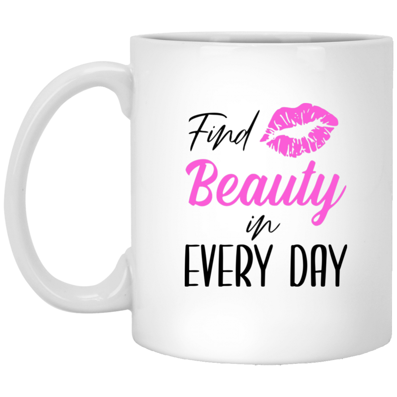 Find Beauty In Every Day XP8434 11 oz. White Mug