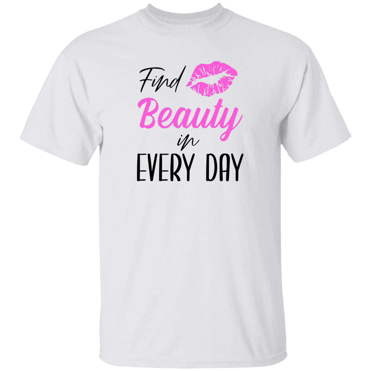 Find Beauty In Every Day G500 5.3 oz. T-Shirt