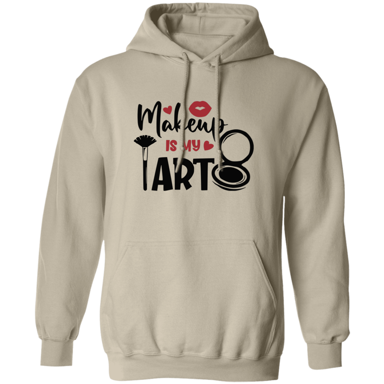 Makeup Is My Art G185 Pullover Hoodie