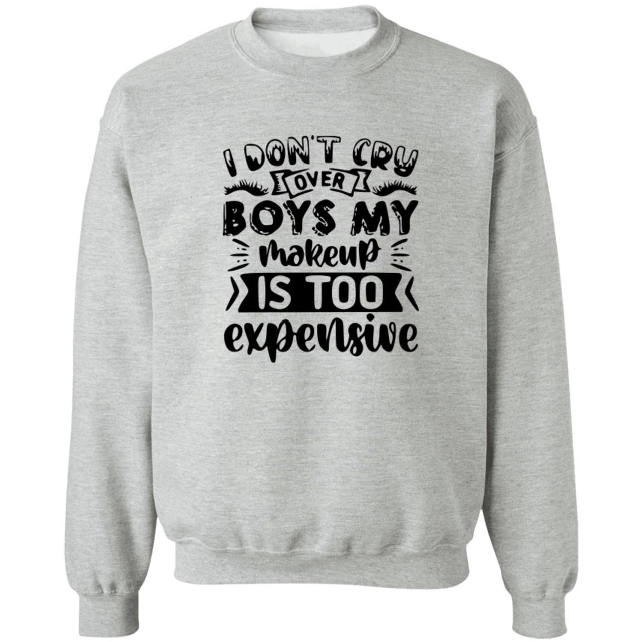 I Don't Cry Over Boys G180 Crewneck Pullover Sweatshirt