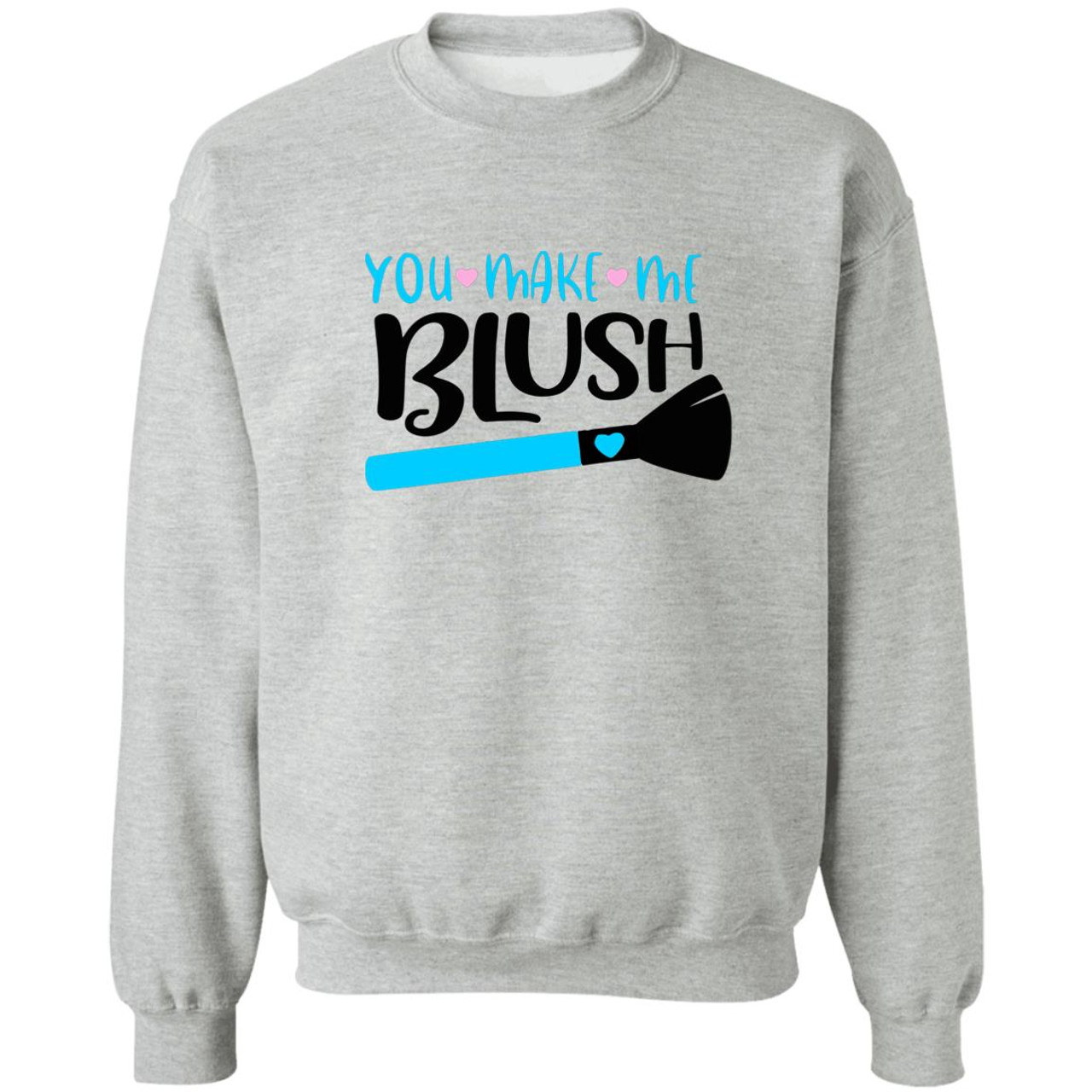 You Make Me Blush G180 Crewneck Pullover Sweatshirt