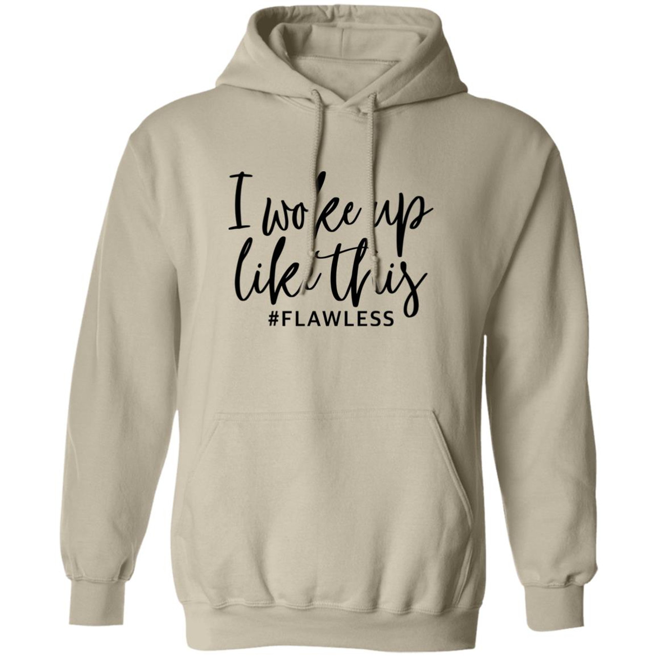 I Woke Up Like This G185 Pullover Hoodie