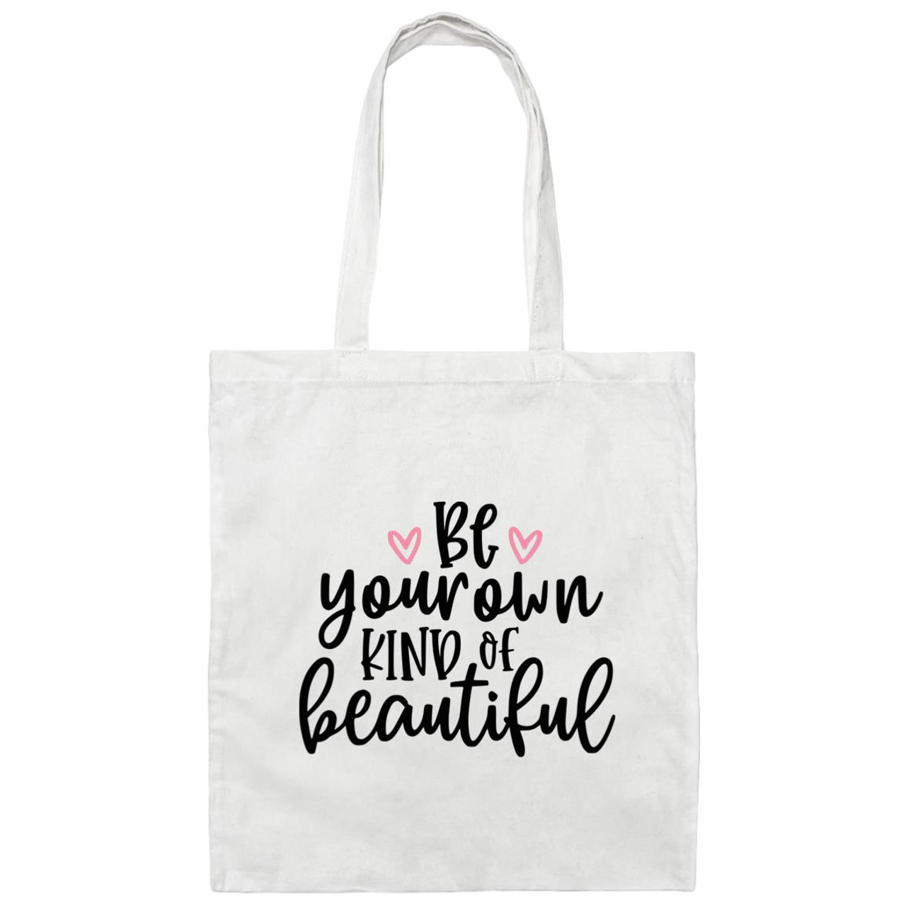 Be Your Own Kind Of Beautiful BE007 Canvas Tote Bag