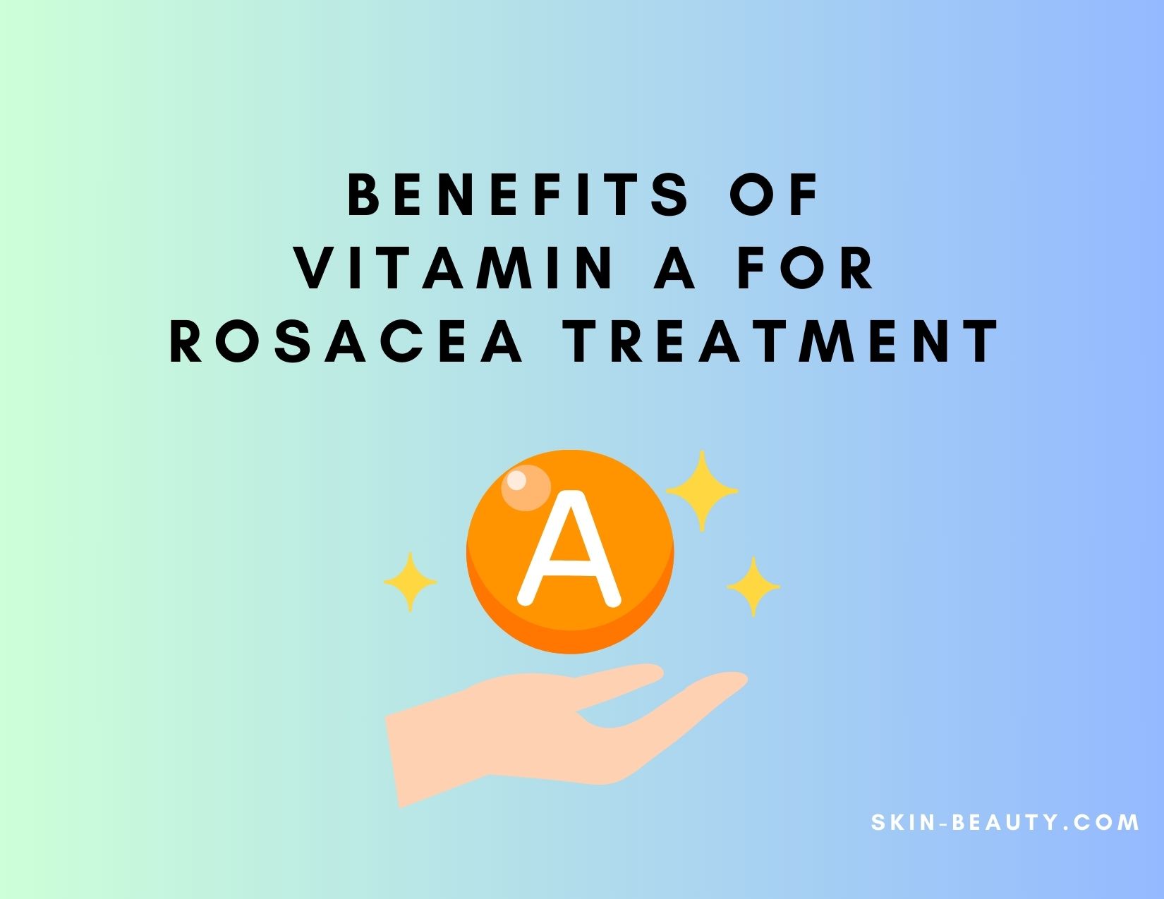 Vitamin A For Rosacea Skin Beauty