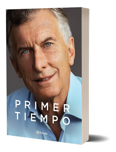 Primer Tiempo Book Autobiography Book By Mauricio Macri Ex Argentina President - Editorial Planeta (Spanish Edition)