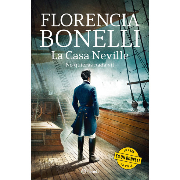 La Casa Neville No Quieras Nada Vil Book by Florencia Bonelli - Editorial Planeta (Spanish Edition)