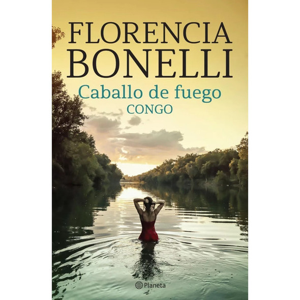Caballo de Fuego Second Part: Congo Softcover Book Youth Literature by Florencia Bonelli - Editorial Planeta (Spanish Edition)