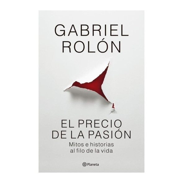 El Precio de la Pasión - Psychology & Mythology Book by Gabriel Rolón Editorial Planeta (Spanish Edition)