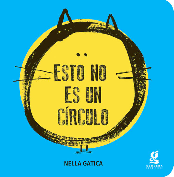 Esto No Es Un Círculo Open Dislexic Story Children Book Cuento Infantil Hardcover Book by Nella Gatica - Gerbera Ediciones (Spanish Edition)