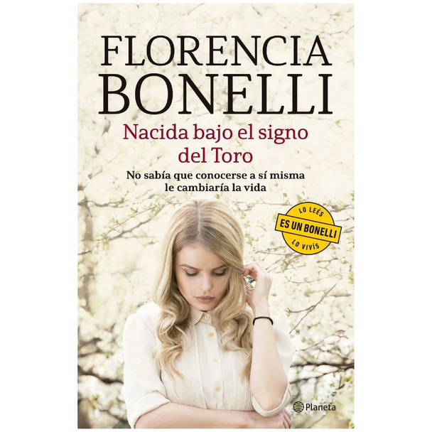 Florencia Bonelli - Nacida Bajo el Signo del Toro, Fiction Novel – Editorial Planeta (Spanish Edition)