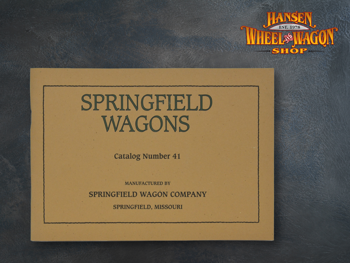 Springfield Wagons Catalog 41 Reprint Hansen Wheel and