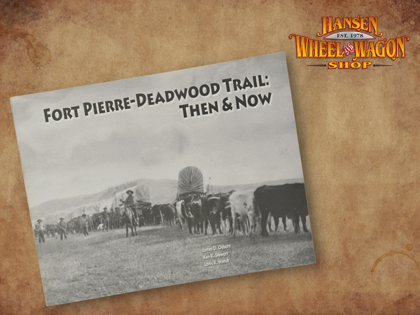 Fort Pierre-Deadwood Trail Then & Now