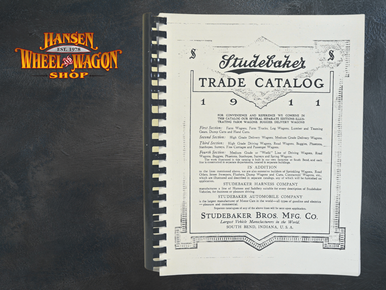 Studebaker Trade Catalog - 1911 Reprint - Hansen Wheel and Wagon Shop