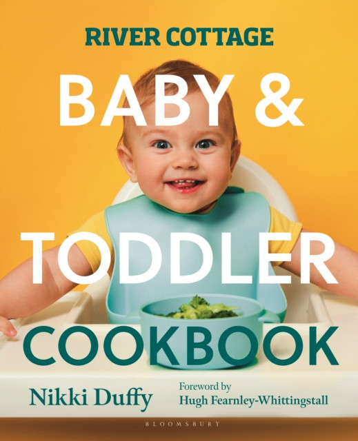 River Cottage Baby and Toddler Cookbook The Guardian Bookshop