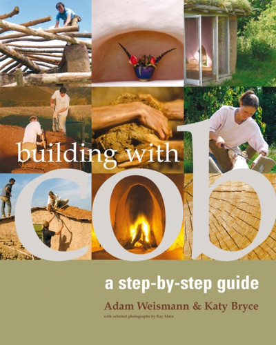 Building with Cob 9781903998724 Paperback Building with Cob 9781903998724 Paperback