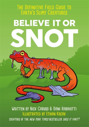 Believe It or Snot 9781529403398 Hardback