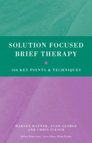 Solution Focused Brief Therapy 9780415606134 Paperback Solution Focused Brief Therapy 9780415606134 Paperback
