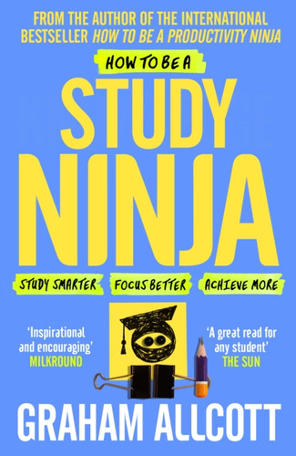 How to be a Study Ninja 9781785782374 Paperback