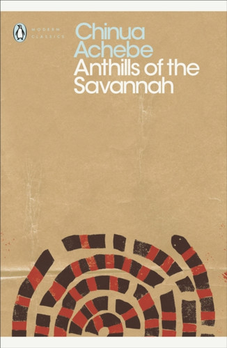 Anthills of the Savannah 9780141186900 Paperback