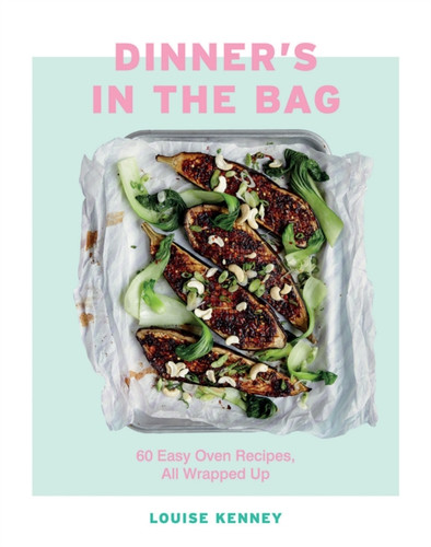 Dinner's in the Bag 9781787134850 Hardback Dinner's in the Bag 9781787134850 Hardback