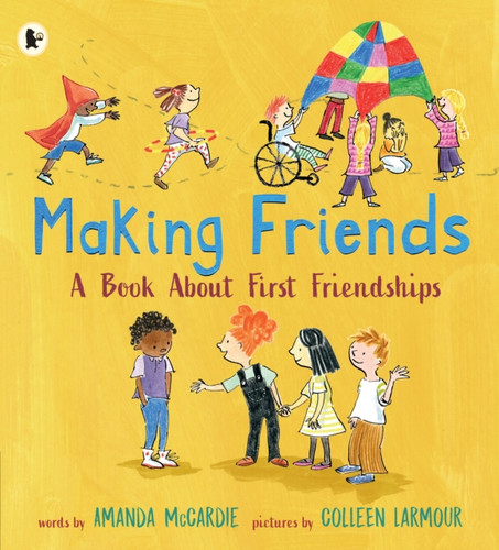 Making Friends: A Book About First Friendships 9781406394542 Paperback
