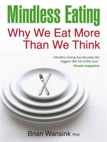 Mindless Eating 9781848502529 Paperback