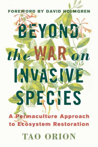 Beyond the War on Invasive Species 9781603585637 Paperback