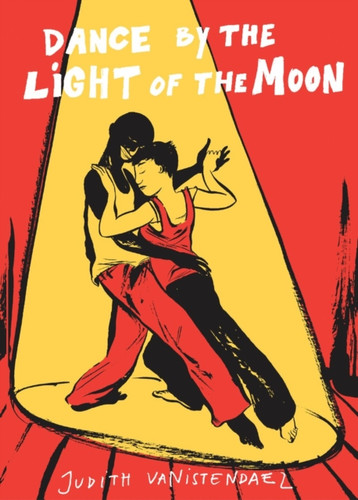 Dance By the Light of the Moon 9781906838171 Paperback