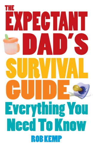 The Expectant Dad's Survival Guide 9780091929794 Paperback