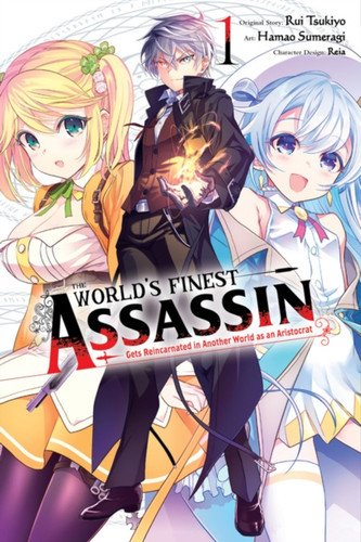 The World's Finest Assassin Gets Reincarnated in Another World as an Aristocrat, Vol. 1 (manga) 9781975316617 Paperback The World's Finest Assassin Gets Reincarnated in Another World as an Aristocrat, Vol. 1 (manga) 9781975316617 Paperback