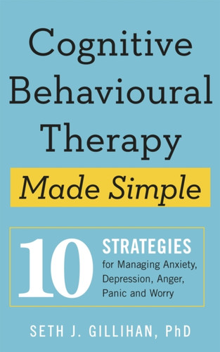 Cognitive Behavioural Therapy Made Simple 9781529336481 Paperback